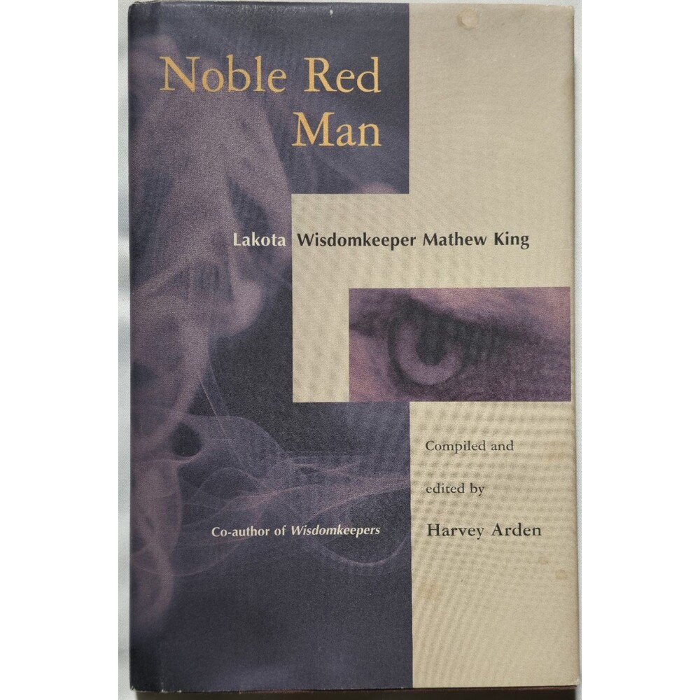 Noble Red Man Lakota Wisdomkeeper Mather King Native American